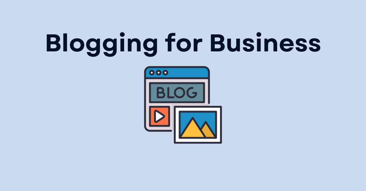 Read more about the article Blogging for Business: Tips for Success