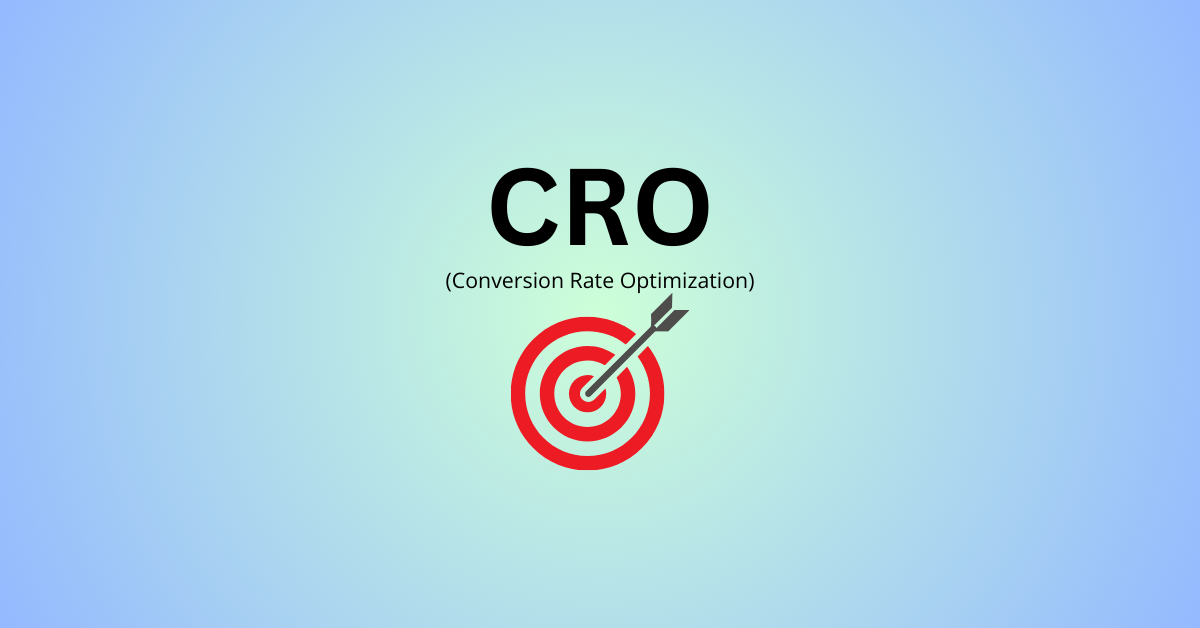 Read more about the article What is Conversion Rate Optimization (CRO) and Why It Matters-