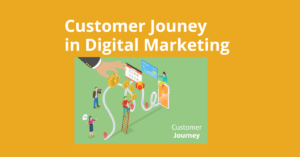 Read more about the article Understanding the Customer Journey in Digital Marketing