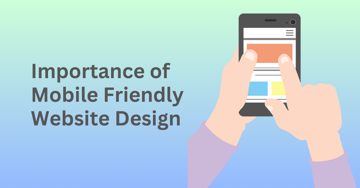 You are currently viewing Importance of Mobile-Friendly Website Design