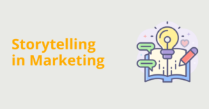 Read more about the article The Power of Storytelling in Marketing: Connecting with Your Audience