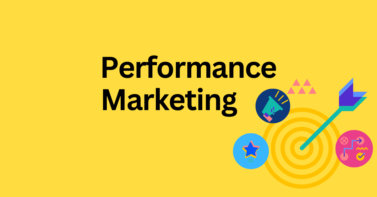 You are currently viewing Understanding Performance Marketing: What Is It and Why Do You Care?