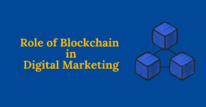 Read more about the article The Role of Blockchain in Digital Marketing: A New Era of Transparency and Trust