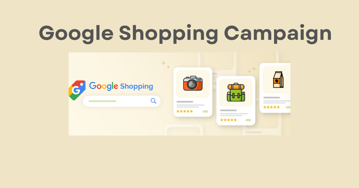 Read more about the article A Comprehensive Guide to Google Ads Shopping Campaigns